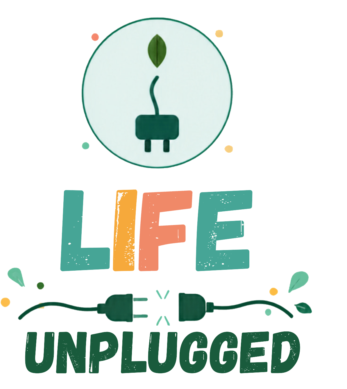 LIFE Unplugged